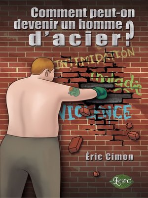 cover image of Comment peut-on devenir un homme d'acier?